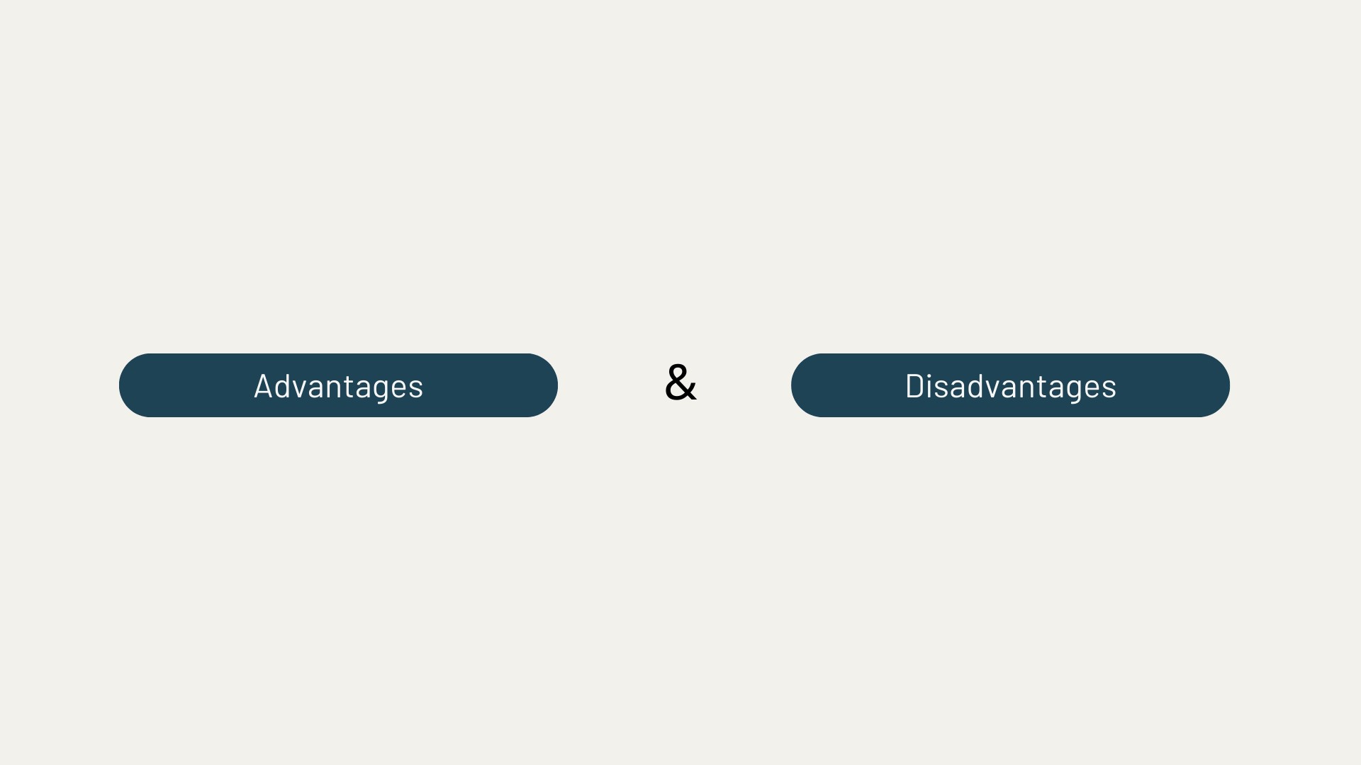 Advantages and Disadvantages